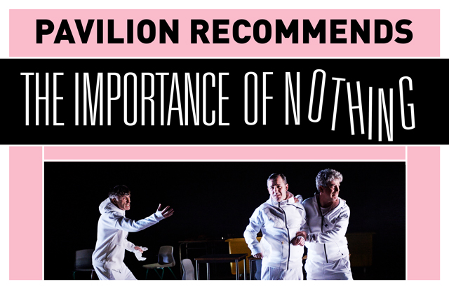 Pavilion Recommends: The Importance of Nothing