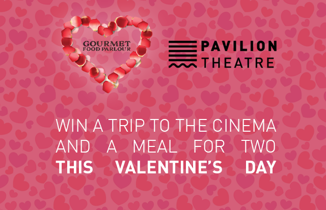 Win Dinner and a Film this Valentine’s Day