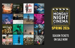 Graphic advertising Monday Night Cinema Spring Season 2026. Design resembles a film clapperboard with bold white text on black. It notes ‘900+ screenings since 2013’ and includes yellow text reading ‘Season Tickets’ on the right.