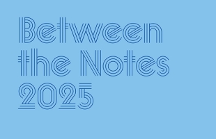 Between The Notes 2025