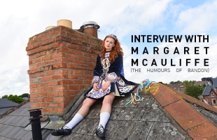 Interview with Margaret McAuliffe (The Humours of Bandon)