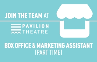 Join the Team! Box Office & Marketing Assistant (Part Time)