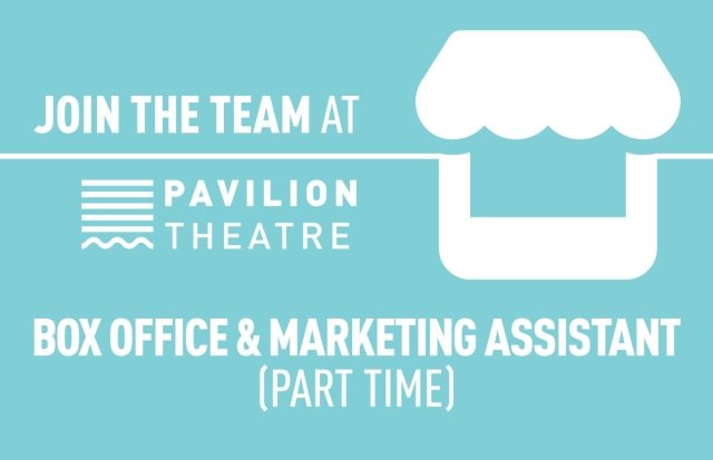 Join the Team! Box Office & Marketing Assistant (Part Time)