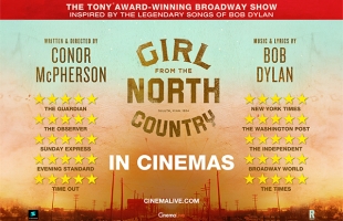 Poster for Girl from the North Country. The title is centred, surrounded by 5 star reviews from multiple publications.