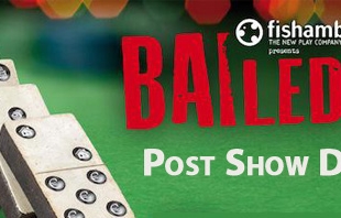 Bailed Out! Post-Show Discussion Panel Announced