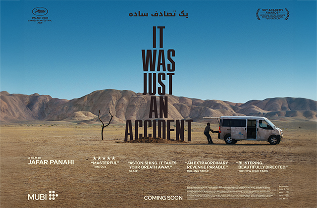 Poster for It Was Just an Accident. A vast desert scene, with mountains in the distance. A single van on the right hand side in the mid-ground, a man can be seen pulling something out of the back of it.