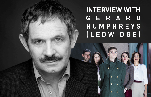 Interview with Gerard Humphreys (LEDWIDGE)