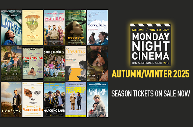 Promotional graphic for “Monday Night Cinema” Autumn/Winter 2025 season. The design features a clapperboard icon and bold white text on a black background, with yellow accents. Text reads: “Monday Night Cinema – 800+ screenings since 2013.” On the right, in large yellow letters: “Season Tickets.”