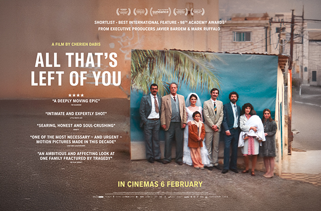 Poster for All That’s Left of You: a family group stands together in front of a painted backdrop showing a beach scene, set within a worn urban street. The image contrasts warmth and hardship. Title text appears on the left with review quotes above, and “In cinemas 6 February” at the bottom.