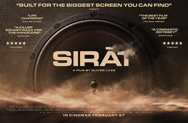 A dramatic film poster for Sirat, directed by Oliver Laxe. The image is dominated by a massive circular speaker or tunnel-like structure in the background, with dust and sand swirling across the foreground. A lone figure in a green jacket walks toward the centre, partially obscured by the haze. The title “SIRAT” appears prominently in bold lettering in the middle. Around the top and sides are glowing review quotes praising the film. At the bottom, small text credits the filmmakers.