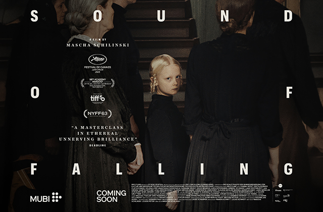 Poster for Sound of Falling: a young blonde girl stands on a staircase, turning to look at the viewer, surrounded by adults dressed in dark clothing. The lighting is dim and moody, creating an eerie atmosphere. The title is spaced across the image in large letters, with festival laurels and a quote displayed, and “Coming Soon” at the bottom.