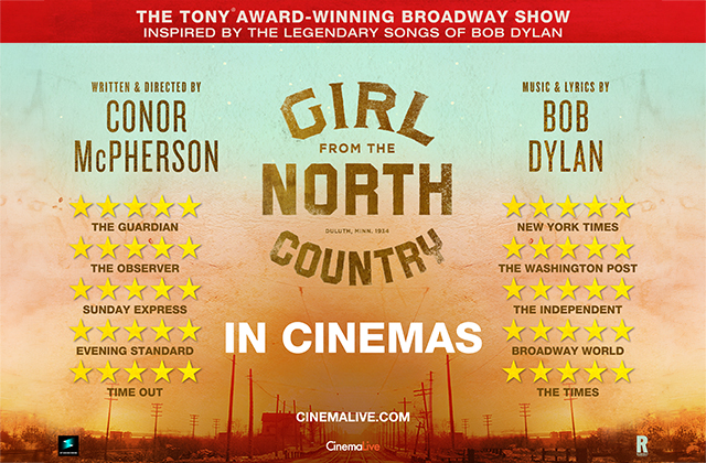 Poster for Girl from the North Country. The title is centred, surrounded by 5 star reviews from multiple publications.