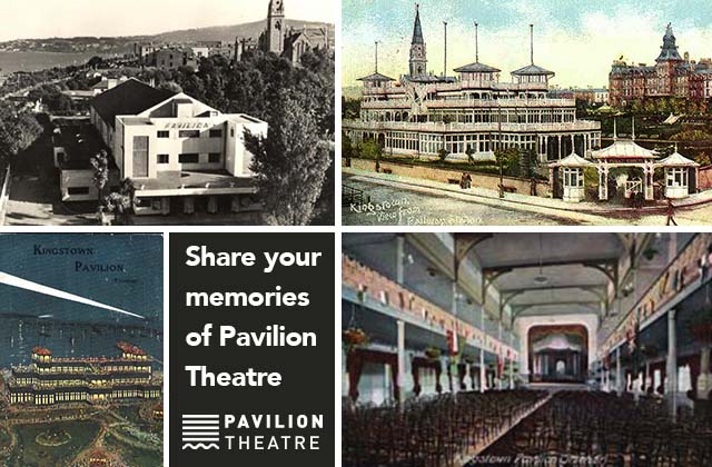 Share Your Memories - Pavilion Theatre History Project