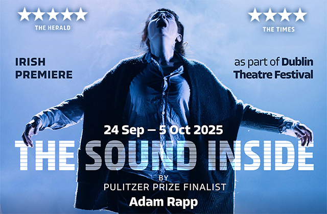 Pavilion Theatre Announces Irish Premiere of The Sound Inside