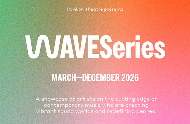 Promotional graphic for the WAVESeries at Pavilion Theatre, featuring a soft multicolour gradient background with the text “WAVESeries, March–December 2026” and a description of contemporary music artists redefining genres.